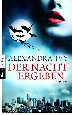 Der Nacht ergeben: Roman by Alexandra Ivy