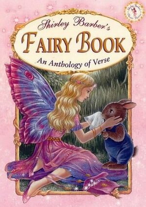 Fairy Anthology of Verse by Shirley Barber