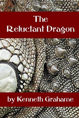 The Reluctant Dragon by Kenneth Grahame