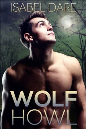 Wolf Howl by Isabel Dare