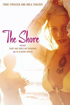 The Shore: Shirt and Shoes Not Required by Todd Strasser, Nola Thacker