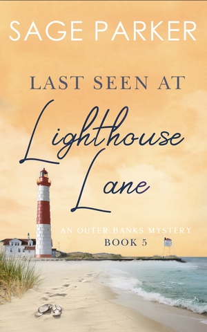 Last Seen at Lighthouse Lane (An Outer Banks Mystery Book 5) by Sage Parker