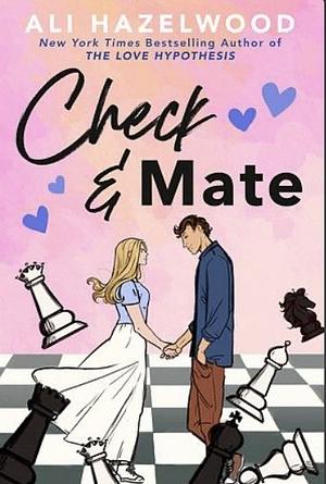 Check & Mate by Ali Hazelwood