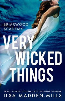 Very Wicked Things by Ilsa Madden-Mills