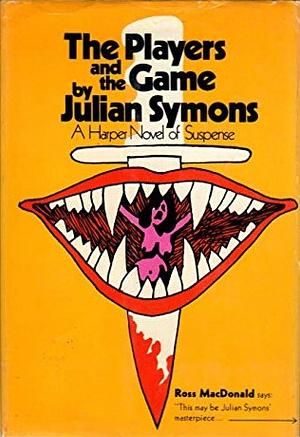 The Players and The Game by Julian Symons