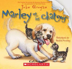 Marley et les Chatons by John Grogan