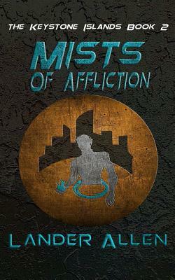 Mists of Affliction by Lander Allen