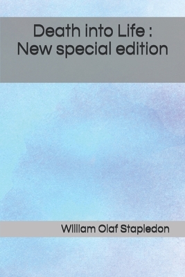 Death into Life: New special edition by Olaf Stapledon
