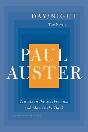 Day/Night: Travels in the Scriptorium and Man in the Dark by Paul Auster