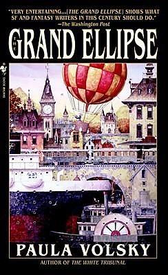 The Grand Ellipse: A Novel by Paula Volsky, Paula Volsky