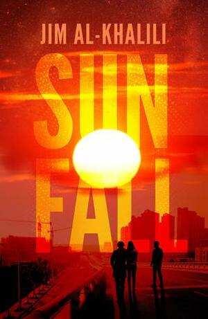 Sunfall by Jim Al-Khalili