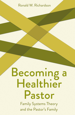 Becoming a Healthier Pastor by Ronald W. Richardson