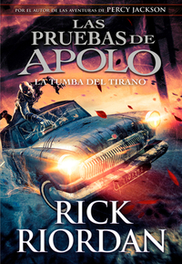 La Tumba del Tirano / The Tyrant's Tomb by Rick Riordan