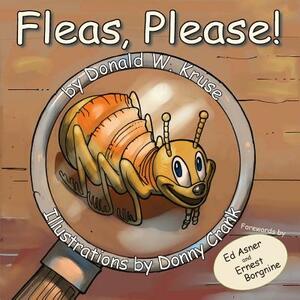 Fleas, Please! by Donald W. Kruse