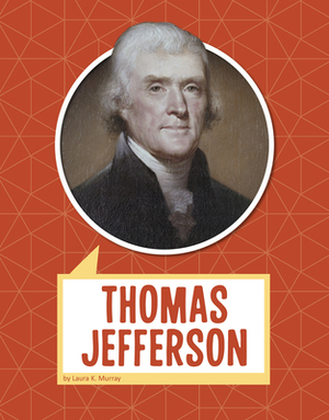 Thomas Jefferson by Laura K. Murray