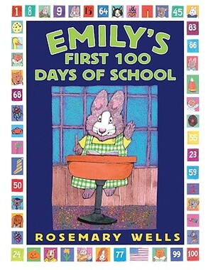 Emily's First 100 Days of School by Rosemary Wells