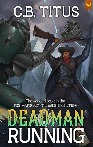 Deadman Running by C.B. Titus