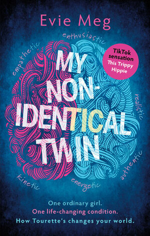 My Nonidentical Twin: What I'd Like You to Know about Living with Tourette's by Evie Meg - This Trippy Hippie