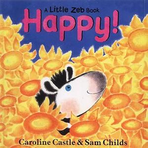 Happy! by Sam Childs, Caroline Castle