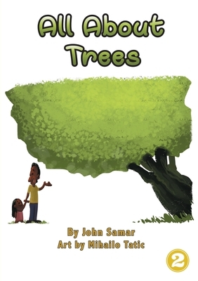 All About Trees by John Samar