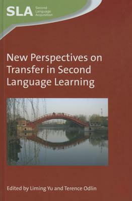 New Perspectives on Transfer in Second Language Learning by 