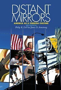 Distant Mirrors: America as a Foreign Culture by Philip R. DeVita, James D. Armstrong