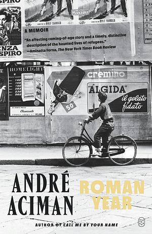 Roman Year by André Aciman