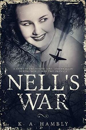 Nell's War by K.A. Hambly