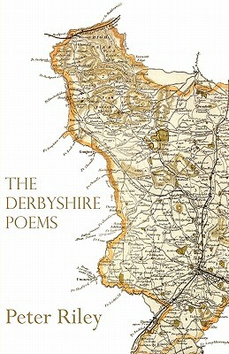 The Derbyshire Poems by Peter Riley