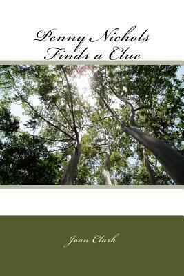 Penny Nichols Finds a Clue by Joan Clark