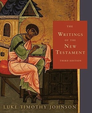 The Writings of the New Testament by Luke Timothy Johnson