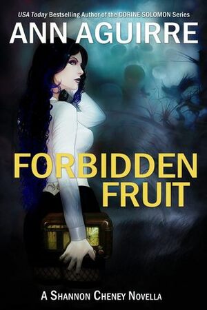 Forbidden Fruit by Ann Aguirre