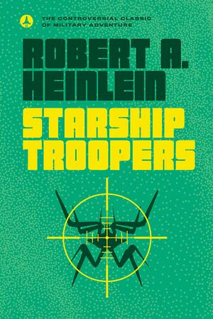 Starship Troopers by Robert A. Heinlein