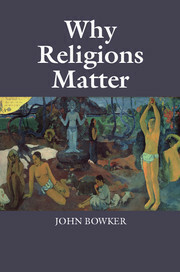 Why Religions Matter by John Bowker
