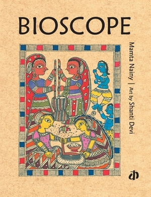 Bioscope by Mamta Nainy