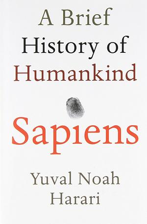 Sapiens: A Brief History of Humankind by Yuval Noah Harari