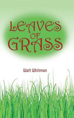 Leaves of Grass by Walt Whitman