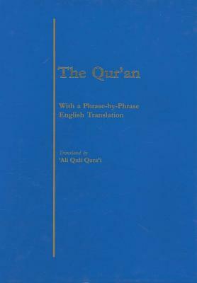 The Qur'an: With a Phrase-By-Phrase English Translation by 