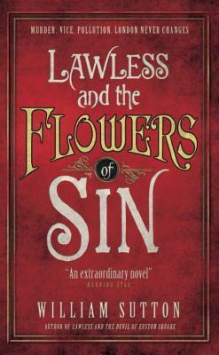 Lawless and the Flowers of Sin by William Sutton