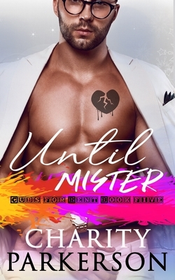 Until Mister by Charity Parkerson