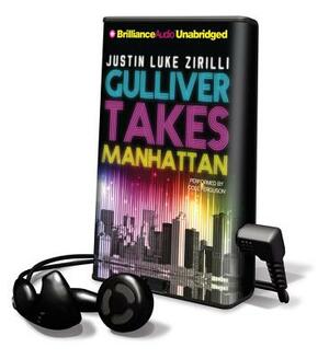 Gulliver Takes Manhattan by Justin Luke Zirilli