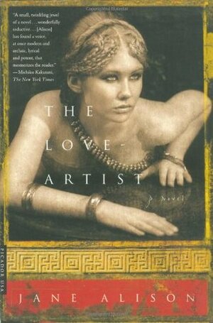 The Love-Artist by Jane Alison
