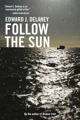 Follow the Sun by Edward J. Delaney