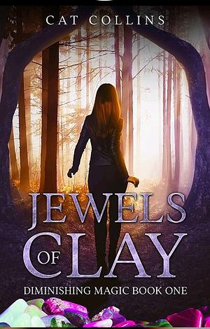 Jewels of Clay by Cat Collins