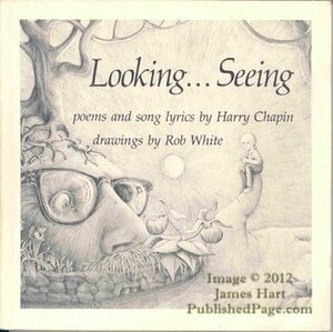 Looking ... Seeing: Poems and Song Lyrics by Harry Chapin