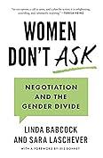 Women Don't Ask by Linda Babcock