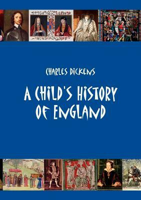 A Child's History of England by Charles Dickens