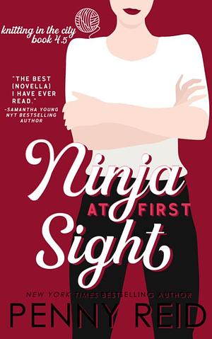 Ninja At First Sight by Penny Reid