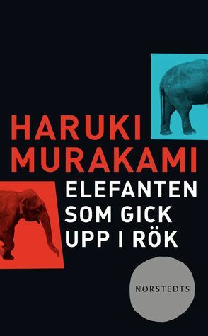 Elefanten som gick upp i rök by Eiko Duke, Yukiko Duke, Haruki Murakami