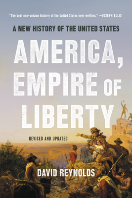 America, Empire of Liberty: A New History of the United States by David Reynolds